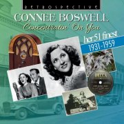 Connee Boswell, Bing Crosby - Connee Boswell: Concentratin' On You - Her 51 Finest 1931-1959 (2021)