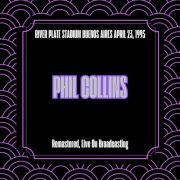 Phil Collins - River Plate Stadium Buenos Aires April 23, 1995 (2025)