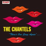 The Chantels - There's Our Song Again - Bonus Track (2016)