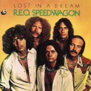 REO Speedwagon - Lost In A Dream (Reissue 2007)