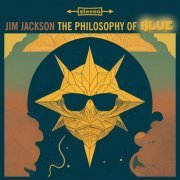 Jim Jackson - The Philosophy of Blue (2023)