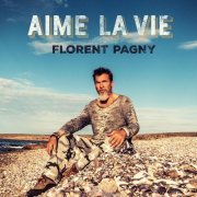 Florent Pagny - Aime la vie [11 Tracklis] (2019)