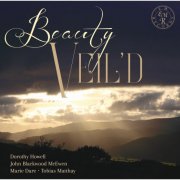 The Berkeley Ensemble, Simon Callaghan and Tom Wraith - Beauty Veil'd (2025) [Hi-Res]