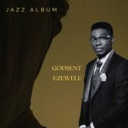 Godsent Ezewele - Jazz Album (2024)