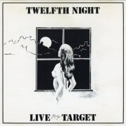 Twelfth Night - Live at the Target (1991)