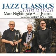 Mark Nightingale, Alan Barnes & James Davison - Jazz Classics ...with a Twist (2026) [Hi-Res]