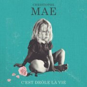 Christophe Maé - C'est drôle la vie (2023) [Hi-Res]