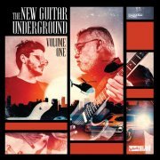 The New Guitar Underground - Volume One (2022) [Hi-Res]