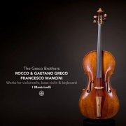 I Mastricelli - The Greco Brothers - Works for violoncello, bass violin & keyboard (2026) [Hi-Res]