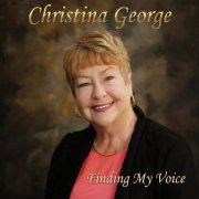 Christina George - Finding My Voice (2016)