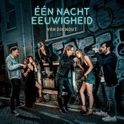 Van Dik Hout - Één Nacht Eeuwigheid (2019)