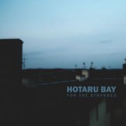 Hotaru Bay - For The Stranded (2010) FLAC