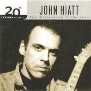 John Hiatt - The Best Of John Hiatt (20th Century Masters The Millennium Collection) (2003)