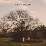 Jonathan Peyton and Abigail Peyton - How We’ve Come So Far (2025)