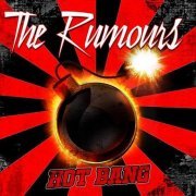 The Rumours - Hot Bang (2017) [Reissue 2018]