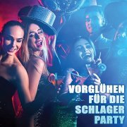 VA - Vorglühen für die Schlager Party (2021)