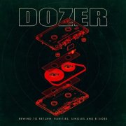 Dozer - Rewind To Return: Rarities, Singles And B-Sides (2025)