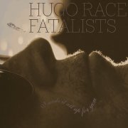 Hugo Race Fatalists – I Made It All Up For You (2026) Hi-Res
