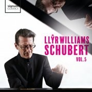 Llŷr Williams - Llŷr Williams: Schubert, Vol. 5 (2020) [Hi-Res]