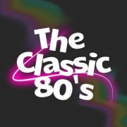 VA - The Classic 80's (2025)