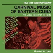 Conga De Los Hoyos - Soul Jazz Records presents CONGA DE LOS HOYOS: Carnival Music Of Eastern Cuba (2026)