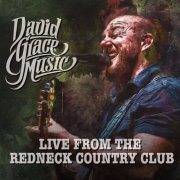 David Grace - Live from the Redneck Country Club (2016)