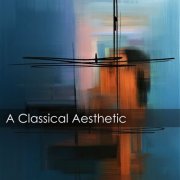 VA - A Classical Aesthetic: Tchaikovsky (2022) FLAC