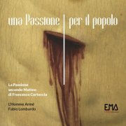 Pietro Bartolini - La Passione secondo Matteo di Francesco Corteccia (Una Passione per il popolo) (2021) Hi-Res