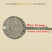 Bill Evans - Things Are Simple (2023) Hi Res