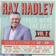 VA - Ray Hadley Those Were The Days Vol. 2 (2017)