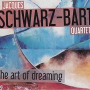 Jacques Schwarz-Bart Quartet - The Art of Dreaming (2012)