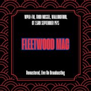 Fleetwood Mac - WPLR-FM, Trod Nossel, Wallingford, CT 23rd September 1975 (Remastered, Live On Broadcasting) (2025)