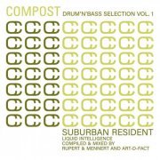 VA - Compost Drum'n'Bass Selection, Vol. 1: Suburban Resident - Liquid Intelligence (Compiled & mixed by Rupert & Mennert and Art-D-Fact) (2024)