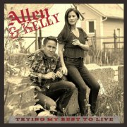 Allen and Kelly - Trying My Best To Live (2024)