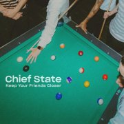 Chief State - Keep Your Friends Closer (2026) [Hi-Res]