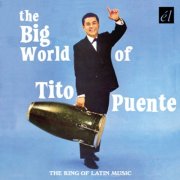 Tito Puente - The Big World Of Tito Puente (2006)