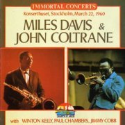 Miles Davis & John Coltrane - Immortal Concerts. Konserthuset, Stockholm, March 22, (1960) FLAC