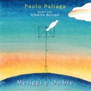 Paolo Paliaga - Meriggi E Ombre (2000)