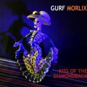 Gurf Morlix - Kiss Of The Diamondback (2021)