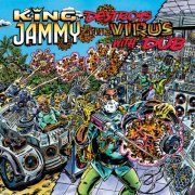 King Jammy - King Jammy Destroys The Virus With Dub (2022) [Hi-Res]