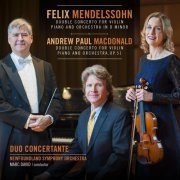 Duo Concertante & Newfloundland Symphony Orchestra - Mendelssohn / MacDonald Double Concertos (2015) [Hi-Res]