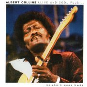 Albert Collins - Alive And Cool Plus... (2023)