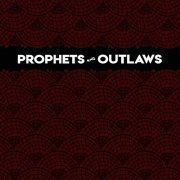 Prophets And Outlaws - Dreamer (2019)