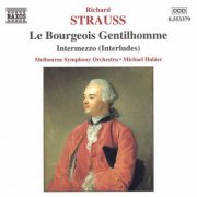 Melbourne Symphony Orchestra, Michael Halasz - Strauss: Bourgeois Gentilhomme (Le) / Intermezzo, Op. 72 (1999)