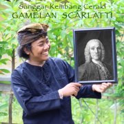 Sanggar Kembang Ceraki - Sanggar Kembang Ceraki: Gamelan Scarlatti (2016) [Hi-Res]