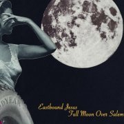 Eastbound Jesus - Full Moon over Salem (2020)