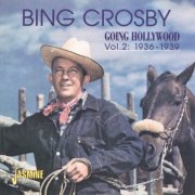 Bing Crosby - Going Hollywood Vol. 2: 1936-1939 (2000)