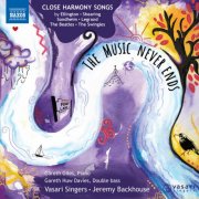 Gareth Giles, Gareth Huw Davies, Vasari Singers and Jeremy Backhouse - The Music Never Ends (2025) [Hi-Res]