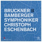 Bamberger Symphoniker & Christoph Eschenbach - Bruckner: Sympony No. 2 in C Minor, WAB 102 (1877) (2024) [Hi-Res]