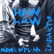 Momentum Impakto - Haw Haw (1999)